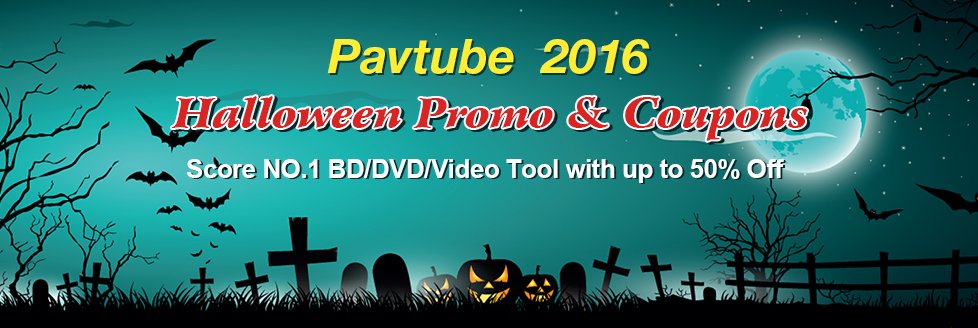 Pavtube 2016 Halloween Promotion
